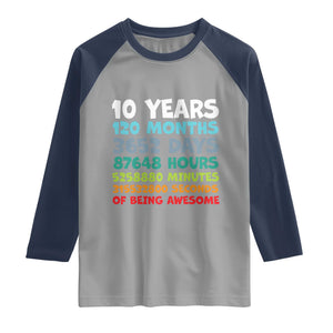 10 Year Old Bday Raglan Shirt 10 Years 120 Months Of Being Awesome 10th Birthday Gifts TS10 Sport Gray Navy Print Your Wear