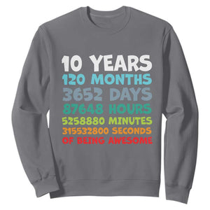 10 Year Old Bday Sweatshirt 10 Years 120 Months Of Being Awesome 10th Birthday Gifts TS10 Charcoal Print Your Wear