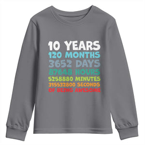 10 Year Old Bday Youth Sweatshirt 10 Years 120 Months Of Being Awesome 10th Birthday Gifts TS10 Charcoal Print Your Wear