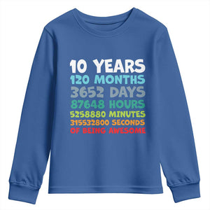 10 Year Old Bday Youth Sweatshirt 10 Years 120 Months Of Being Awesome 10th Birthday Gifts TS10 Royal Blue Print Your Wear