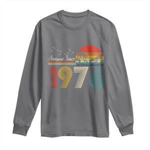 Awesome Since 1976 Birthday Long Sleeve Shirt Vintage 50th 50 Year Old Bday Gifts TS10 Charcoal Print Your Wear