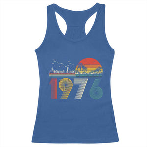 Awesome Since 1976 Birthday Racerback Tank Top Vintage 50th 50 Year Old Bday Gifts TS10 Royal Blue Print Your Wear