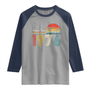 Awesome Since 1976 Birthday Raglan Shirt Vintage 50th 50 Year Old Bday Gifts TS10 Sport Gray Navy Print Your Wear
