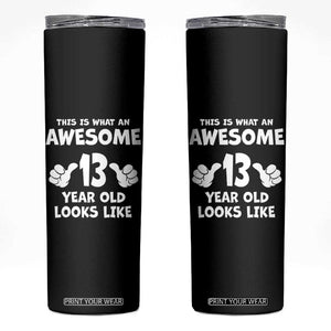 13th Birthday Skinny Tumbler Awesome 14 Year Old Looks Like TS10 Black Print Your Wear