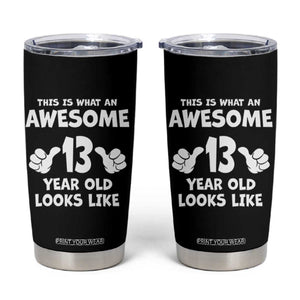 13th Birthday Tumbler Cup Awesome 14 Year Old Looks Like TS10 Black Print Your Wear