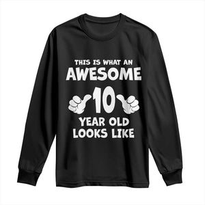 10th Birthday Gifts Long Sleeve Shirt Awesome 10 Year Old Bday Son Boy Girl 10yr TS10 Black Print Your Wear