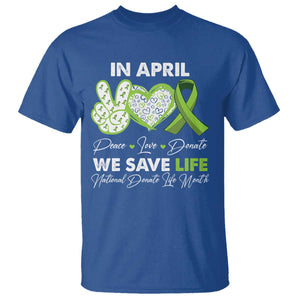 In April We Save Lives Organ Donation Donate Life Month T Shirt TS10 Royal Blue Print Your Wear