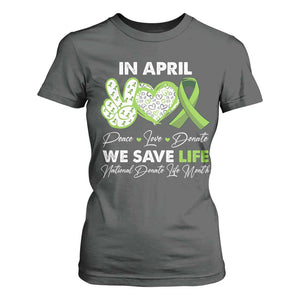 In April We Save Lives Organ Donation Donate Life Month T Shirt For Women TS10 Dark Heather Print Your Wear