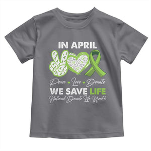 In April We Save Lives Organ Donation Donate Life Month Toddler T Shirt TS10 Charcoal Print Your Wear
