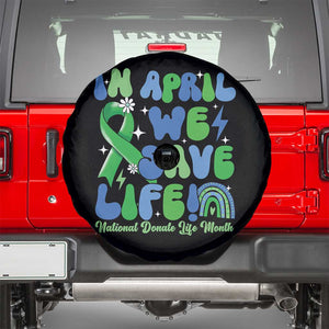 In April We Save Lives Organ Donation Donate Life Month Spare Tire Cover Green Ribbon TS10 Black Print Your Wear