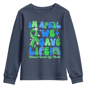 In April We Save Lives Organ Donation Donate Life Month Youth Sweatshirt Green Ribbon TS10 Navy Print Your Wear