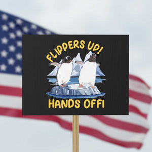 Penguins Resist Protest Sign Flippers Up Hands Off Protest Against Tariffs TS10 Horizontal 18" × 24" Black Print Your Wear