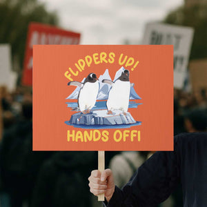 Penguins Resist Protest Sign Flippers Up Hands Off Protest Against Tariffs TS10 Horizontal 18" × 24" Orange Print Your Wear