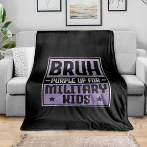 Bruh Purple Up For Military Kids Throw Blanket Support Military Kids TS10 Print Your Wear