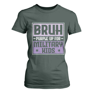 Bruh Purple Up For Military Kids T Shirt For Women Support Military Kids TS10 Dark Forest Green Print Your Wear