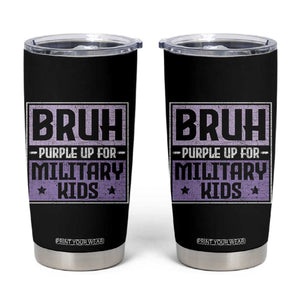 Bruh Purple Up For Military Kids Tumbler Cup Support Military Kids TS10 Black Print Your Wear