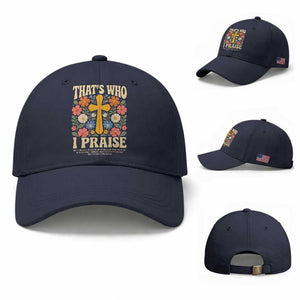 Vintage Jesus Baseball Cap Thats Who I Praise Boho Floral Christian Church God Faith TS10 Baseball Cap Universal Fit Navy Print Your Wear