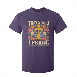 Vintage Jesus T Shirt For Kid Thats Who I Praise Boho Floral Christian Church God Faith TS10 Purple Print Your Wear