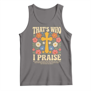 Vintage Jesus Tank Top Thats Who I Praise Boho Floral Christian Church God Faith TS10 Deep Heather Print Your Wear