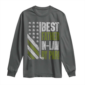 Father In Law Golf Long Sleeve Shirt Best FIL By Par Fathers Day Gift for Golfers TS10 Dark Heather Print Your Wear