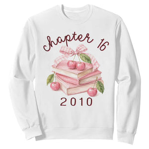 Sweet Chapter 16 Birthday Sweatshirt Cherry Books 16th Birthday Gifts For Her Book Lover