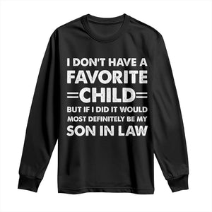 My Son In Law Is My Favorite Child Long Sleeve Shirt Funny Mother-in-Law Father-in-Law Gift TS10 Black Print Your Wear