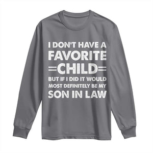 My Son In Law Is My Favorite Child Long Sleeve Shirt Funny Mother-in-Law Father-in-Law Gift TS10 Charcoal Print Your Wear