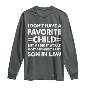My Son In Law Is My Favorite Child Long Sleeve Shirt Funny Mother-in-Law Father-in-Law Gift TS10 Dark Heather Print Your Wear