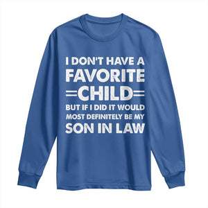 My Son In Law Is My Favorite Child Long Sleeve Shirt Funny Mother-in-Law Father-in-Law Gift TS10 Royal Blue Print Your Wear