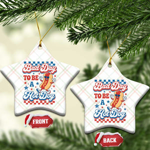 Bad Day To Be A Hot Dog Ceramic Ornament Hotdog Lover Wiener 4th Of July TS10 Print Your Wear