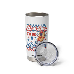 Bad Day To Be A Hot Dog Tumbler Cup Hotdog Lover Wiener 4th Of July TS10 Print Your Wear