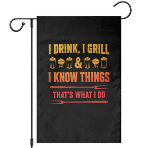 Funny BBQ Beer Lovers Garden Flag I Drink I Grill And I Know Things Bbq Barbecue Beer TS10 Black Print Your Wear