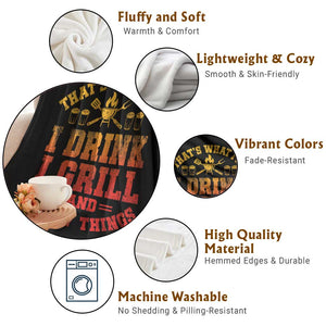 I Drink I Grill Throw Blanket Funny Bbq Grilling Barbecue Beer Lovers TS10 Print Your Wear