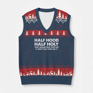Half Hood Half Holy That Means Pray With Me V-Neck Knit Sweater Vest Christian Humor TS10 Navy Red Print Your Wear