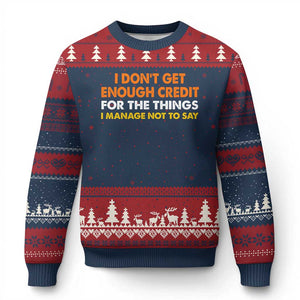 I Dont Get Enough Credit For The Things I Mange Not Say Ugly Christmas Sweater Funny Mean Person Adult Humor TS10 Navy Red Print Your Wear
