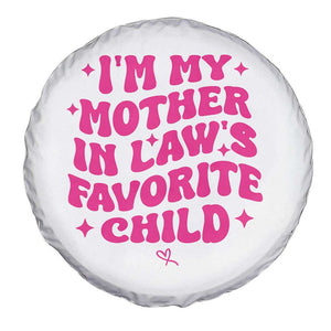 Im My Mother in Laws Favorite Child Spare Tire Cover Funny Daughter-in-Law Gifts