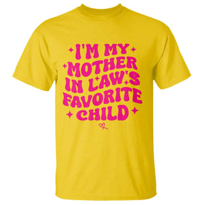 Im My Mother in Laws Favorite Child T Shirt Funny Daughter-in-Law Gifts