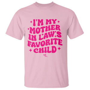 Im My Mother in Laws Favorite Child T Shirt Funny Daughter-in-Law Gifts