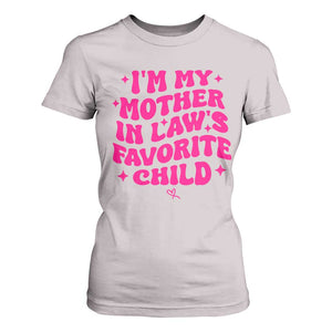 Im My Mother in Laws Favorite Child T Shirt For Women Funny Daughter-in-Law Gifts