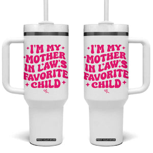 Im My Mother in Laws Favorite Child Tumbler With Handle Funny Daughter-in-Law Gifts