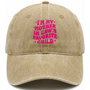 Im My Mother in Laws Favorite Child Washed Cotton Baseball Cap Funny Daughter-in-Law Gifts