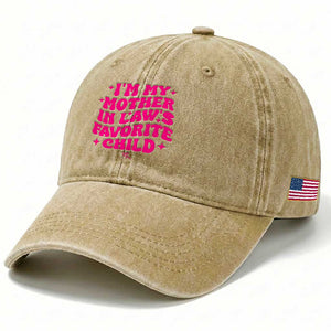 Im My Mother in Laws Favorite Child Washed Cotton Baseball Cap Funny Daughter-in-Law Gifts