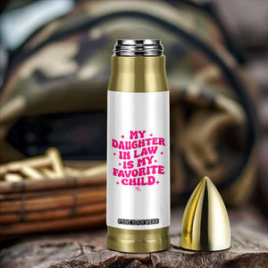 My Daughter in Law is My Favorite Child Bullet Tumbler Parents-In-Law Fathers Mothers Day Gifts