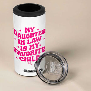 My Daughter in Law is My Favorite Child 4 in 1 Can Cooler Tumbler Parents-In-Law Fathers Mothers Day Gifts