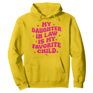 My Daughter in Law is My Favorite Child Hoodie Parents-In-Law Fathers Mothers Day Gifts