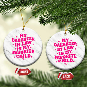 My Daughter in Law is My Favorite Child Ceramic Ornament Parents-In-Law Fathers Mothers Day Gifts