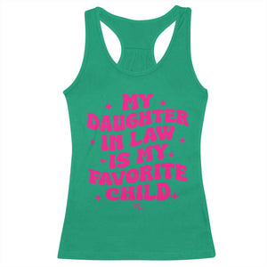 My Daughter in Law is My Favorite Child Racerback Tank Top Parents-In-Law Fathers Mothers Day Gifts