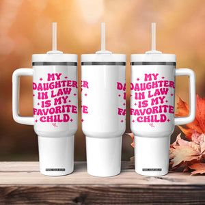 My Daughter in Law is My Favorite Child Tumbler With Handle Parents-In-Law Fathers Mothers Day Gifts