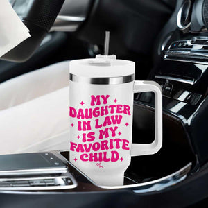 My Daughter in Law is My Favorite Child Tumbler With Handle Parents-In-Law Fathers Mothers Day Gifts