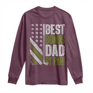 Best Bonus Dad By Par Long Sleeve Shirt Step Dad Golf American Flag Fathers Day Gift For Golfers TS10 Maroon Print Your Wear
